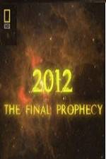 Watch National Geographic 2012 The Final Prophecy Fmovies
