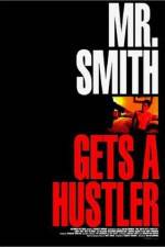 Watch Mr Smith Gets a Hustler Fmovies