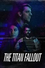 Watch The Titan Fallout Fmovies