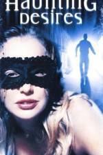 Watch Haunting Desires Fmovies