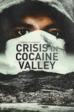 Watch Crisis in Cocaine Valley Fmovies