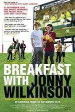 Watch Breakfast with Jonny Wilkinson Fmovies