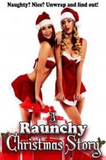 Watch A Raunchy Christmas Story Fmovies