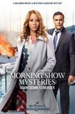 Watch Morning Show Mysteries: Countdown to Murder Fmovies