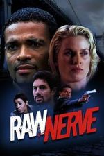 Watch Raw Nerve Fmovies