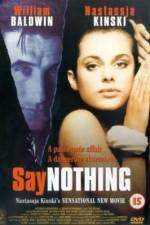 Watch Say Nothing Fmovies