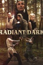 Watch Radiant Dark Fmovies