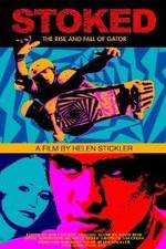 Watch Stoked: The Rise and Fall of Gator Fmovies
