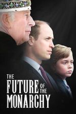 Watch The Future of the Monarchy Fmovies