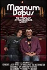 Watch Magnum Dopus: The Making of Jay and Silent Bob Reboot Fmovies