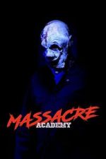 Watch Massacre Academy Fmovies