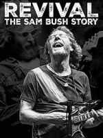 Watch Revival: The Sam Bush Story Fmovies