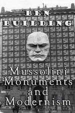 Watch Ben Building: Mussolini, Monuments and Modernism Fmovies