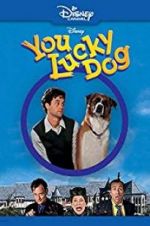 Watch You Lucky Dog Fmovies