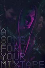 Watch A Song for Your Mixtape Fmovies