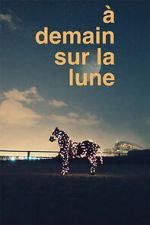 Watch À demain sur la Lune Fmovies