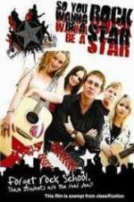 Watch So You Wanna Be A Rock Star Fmovies