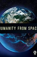 Watch Humanity from Space Fmovies