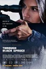 Watch Through Black Spruce Fmovies