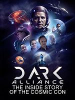 Watch Dark Alliance: The Inside Story of the Cosmic Con Fmovies