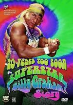 Watch 20 Years Too Soon: Superstar Billy Graham Fmovies