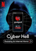 Watch Cyber Hell: Exposing an Internet Horror Fmovies