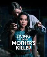 Watch Living with My Mother's Killer Fmovies