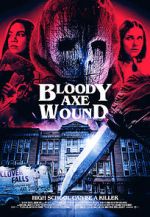Watch Bloody Axe Wound Fmovies