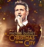 Watch Michael Buble\'s Christmas in the City (TV Special 2021) Fmovies
