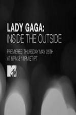 Watch Lady Gaga Inside the Outside Fmovies