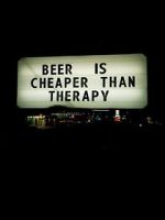 Watch Beer Is Cheaper Than Therapy Fmovies