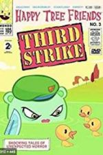 Watch Happy Tree Friends, Volume 3: Third Strike Fmovies