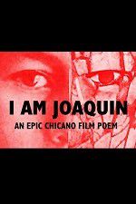 Watch I Am Joaquin Fmovies