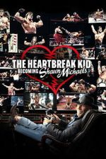 Watch The Heartbreak Kid: Becoming Shawn Michaels Fmovies
