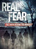 Watch Real Fear: The Truth Behind the Movies Fmovies