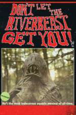 Watch Don't Let the Riverbeast Get You! Fmovies
