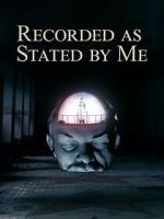 Watch Recorded as Stated by Me Fmovies