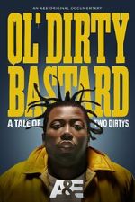 Watch Ol' Dirty Bastard: A Tale of Two Dirtys Fmovies
