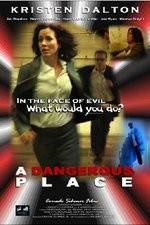 Watch A Dangerous Place Fmovies