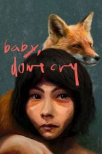 Watch Baby, Don\'t Cry Fmovies