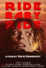 Watch Ride Baby Ride (Short 2023) Fmovies