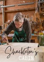 Watch Shackletons Cabin Fmovies