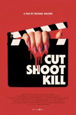 Watch Cut Shoot Kill Fmovies