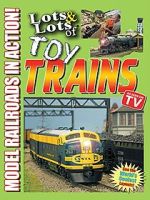 Watch Lots & Lots of Toy Trains: Model Railroading Action! Fmovies