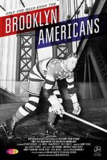 Watch Only the Dead Know the Brooklyn Americans Fmovies