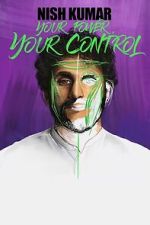 Watch Nish Kumar: Your Power, Your Control Fmovies
