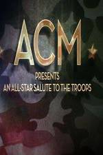 Watch ACM Presents An All-Star Tribute to the Troops 2014 Fmovies