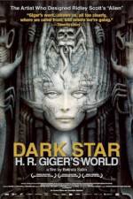 Watch Dark Star: HR Gigers Welt Fmovies