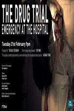 Watch The Drug Trial: Emergency at the Hospital Fmovies