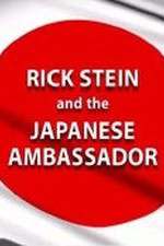 Watch Rick Stein and the Japanese Ambassador Fmovies